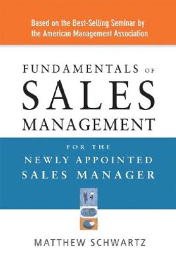 fundamentals of sales management for the newly appointed sales manager