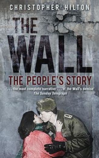 the wall,the people`s story