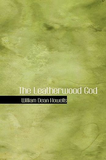 the leatherwood god