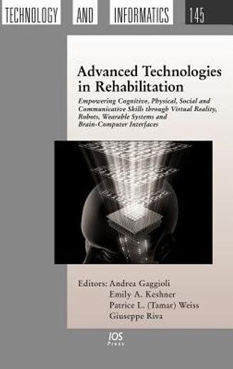 advanced technologies in rehabilitation,empowering cognitive, physical, social and communicative skills through virtual reality, robots, wea