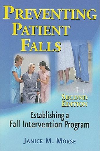 preventing patient falls,establishing a fall intervention program (en Inglés)