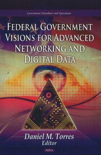 federal government visions for advanced networking and digital data