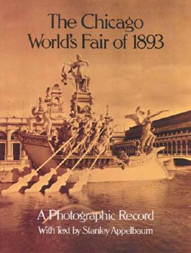 chicago worlds fair of 1893,a photographic record