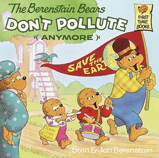 the berenstain bears don´t pollute anymore