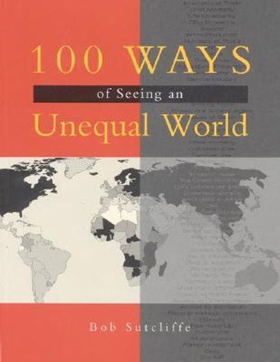 100 Ways of Seeing an Unequal World (en Inglés)