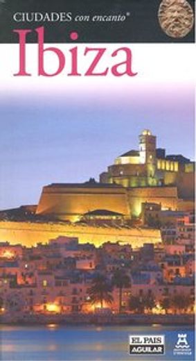 ibiza : ciudades con encanto