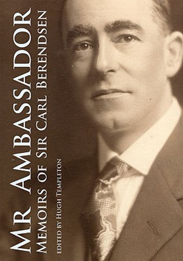 mr ambassador,memoirs of sir carl berendsen