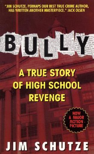 bully,a true story of high school revenge