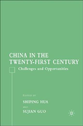 china in the twenty-first century,challenges and opportunities