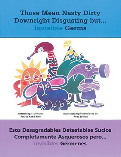 those mean nasty dirty downright disgusting but...invisible germs (en Inglés)