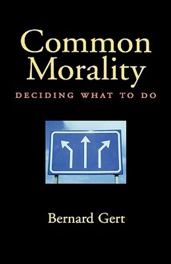 common morality,deciding what to do
