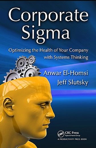 Corporate SIGMA: Optimizing the Health of Your Company with Systems Thinking (en Inglés)