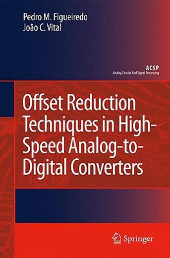 offset reduction techniques in high-speed analog-to-digital converters,analysis, design and tradeoffs