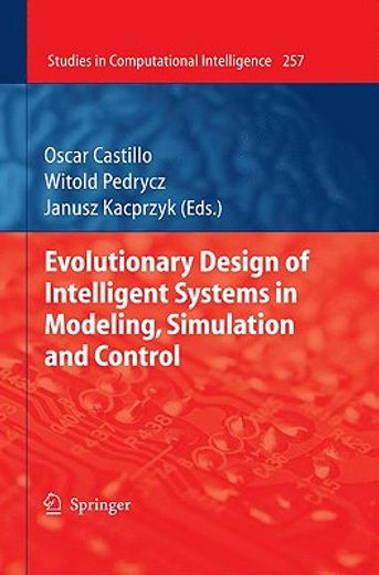evolutionary design of intelligent systems in modeling, simulation and control