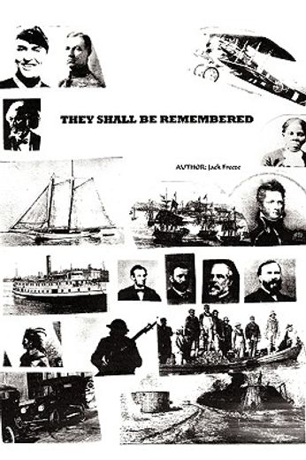 they shall be remembered,a great american saga from the war of 1812 to world war i
