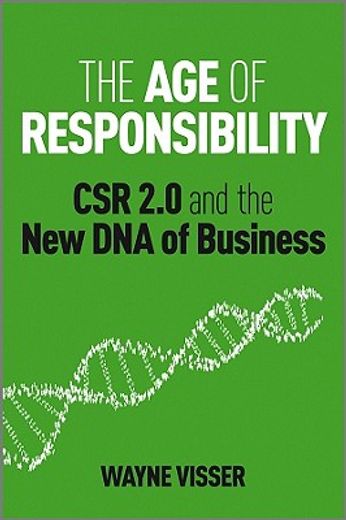 the age of responsibility,csr 2.0 and the new dna of business (en Inglés)