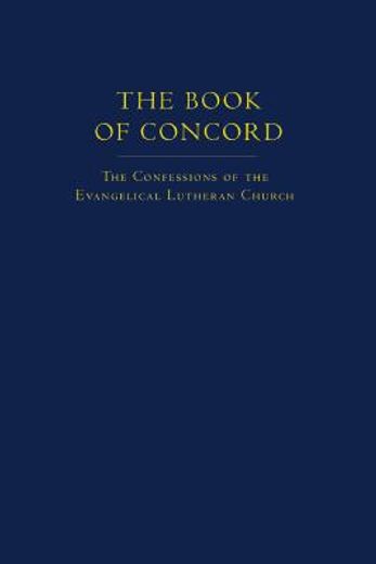 the book of concord,the confessions of the evangelical lutheran church (en Inglés)