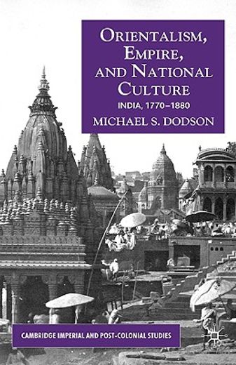 orientalism, empire and national culture,india, 1770-1880