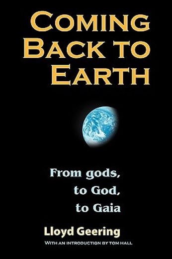 coming back to earth: from gods, to god, to gaia