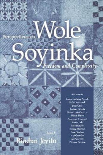 perspectives on wole soyinka,freedom and complexity