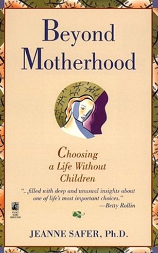 beyond motherhood,choosing a life without children (in English)