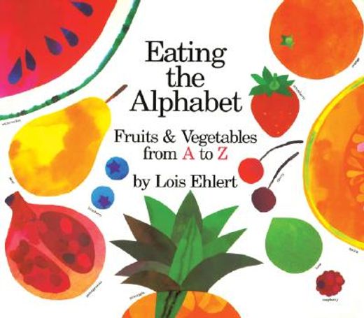 eating the alphabet,fruits & vegetables from a to z