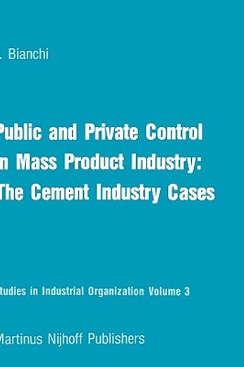 public and private control in mass product industry: the cement industry cases