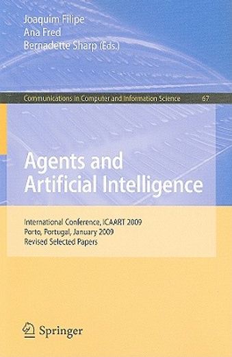 agents and artificial intelligence,international conference, icaart 2009, porto, portugal, january 19-21, 2009. revised selected papers