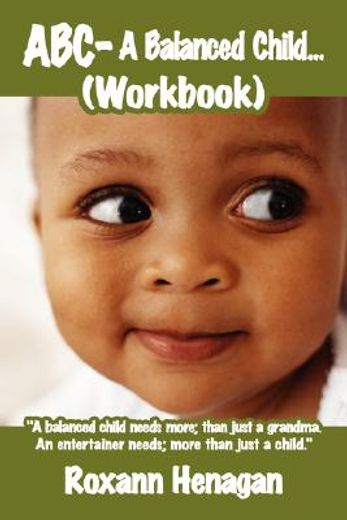 abc- a balanced child... (workbook)