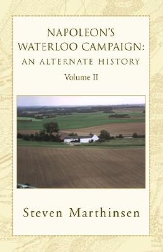 napoleon´s waterloo campaign,an alternate history