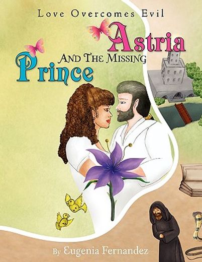 astria and the missing prince,love overcomes evil