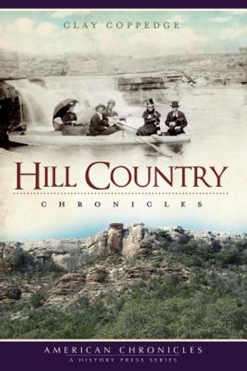 hill country chronicles (en Inglés)