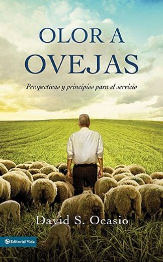 olor a ovejas / the smell of sheep,perspectivas y principios para el servicio / perspectives and principles for service