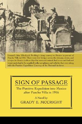 sign of passage:the punitive expedition into mexico after pancho villa in 1916