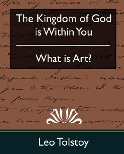 the kingdom of god is within you & what is art?