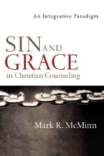 sin and grace in christian counseling,an integrative paradigm