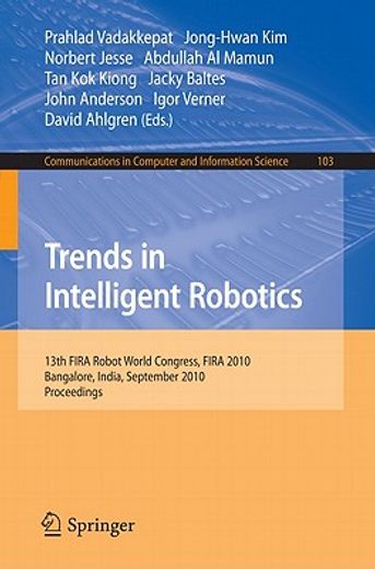 trends in intelligent robotics,13th fira robot world congress, fira 2010, bangalore, india, september15-17, 2010, proceedings