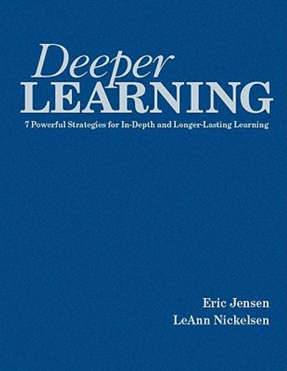 deeper learning,7 powerful strategies for in-depth and longer-lasting learning