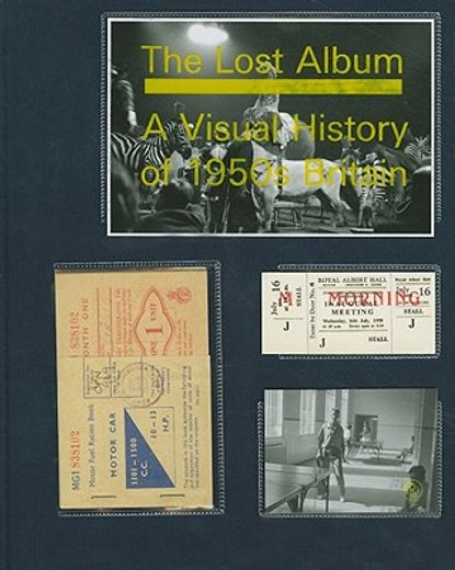 the lost album,a visual history of 1950s britain