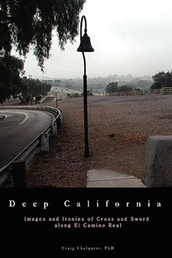 deep california:images and ironies of cr (en Inglés)