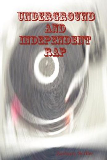 underground and independent rap (en Inglés)