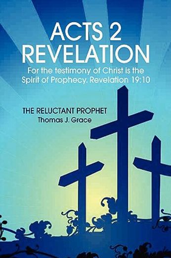 acts 2 revelation,for the testimony of christ is the spirit of prophecy. revelation 19:10