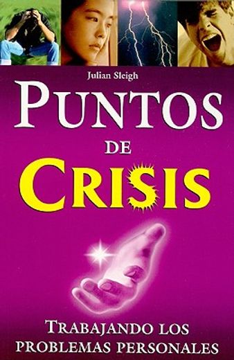 puntos de crisis: trabajando los problemas personales = crisis points