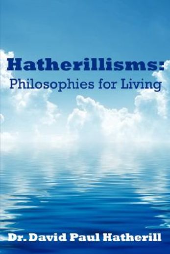 hatherillisms: philosophies for living