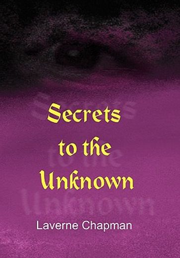 secrets to the unknown