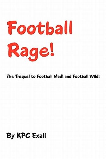 football rage!,the trequel to football mad! and football wild!