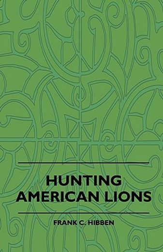 hunting american lions