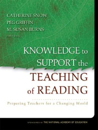 knowledge to support the teaching of reading,preparing teachers for a changing world (en Inglés)