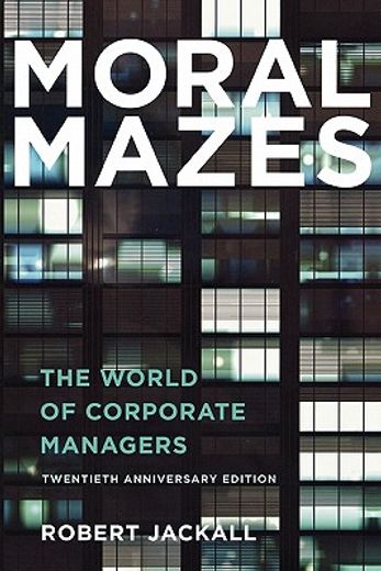 moral mazes,the world of corporate managers