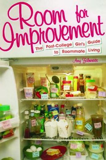 room for improvement,the post-college girl´s guide to roommate living
